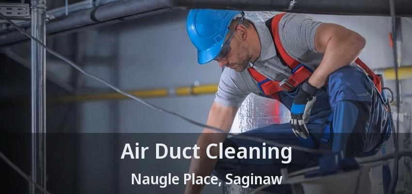 Air Duct Cleaning Naugle Place, Saginaw - TX
