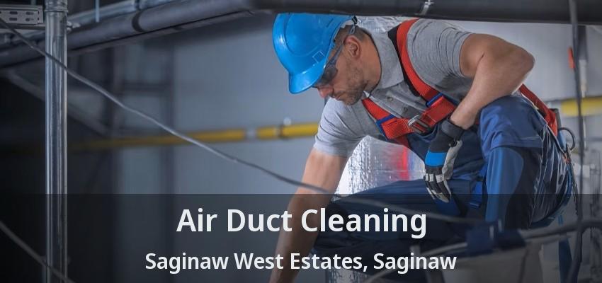 Air Duct Cleaning Saginaw West Estates, Saginaw - TX