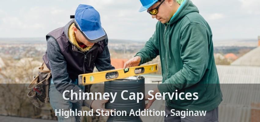 Chimney Cap Services Highland Station Addition, Saginaw - TX Chimney Cap Services Highland Station Addition, Saginaw - TX