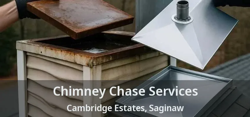 Chimney Chase Services Cambridge Estates, Saginaw - TX