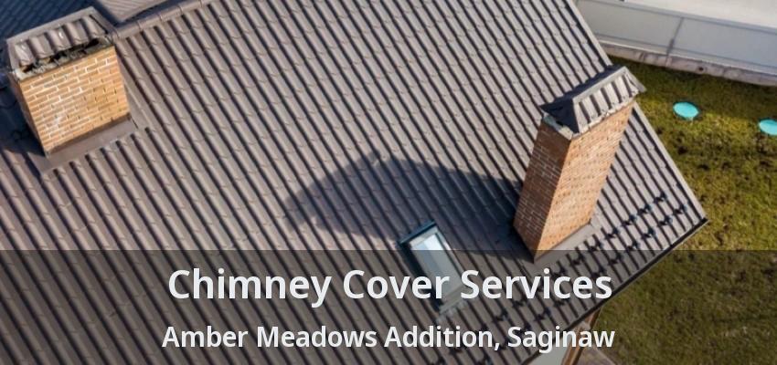 Chimney Cover Services Amber Meadows Addition, Saginaw - TX Chimney Cover Services Amber Meadows Addition, Saginaw - TX