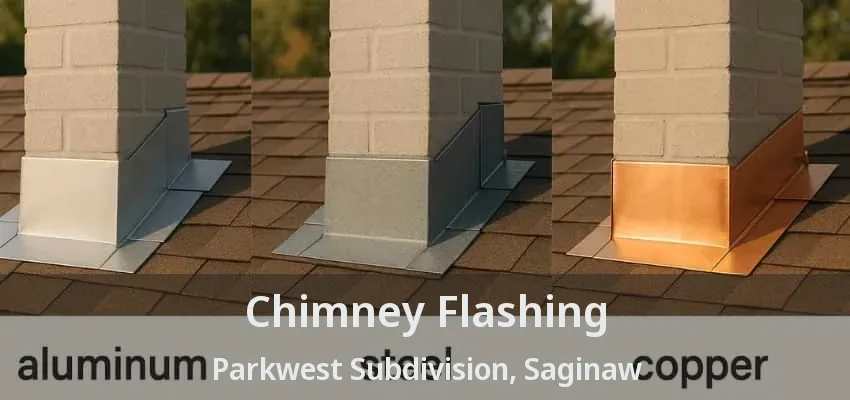 Chimney Flashing Parkwest Subdivision, Saginaw - TX Chimney Flashing Parkwest Subdivision, Saginaw - TX