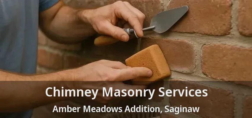 Chimney Masonry Services Amber Meadows Addition, Saginaw - TX