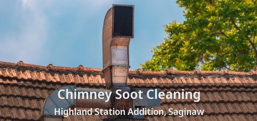 Chimney Soot Cleaning Highland Station Addition, Saginaw - TX Chimney Soot Cleaning Highland Station Addition, Saginaw - TX