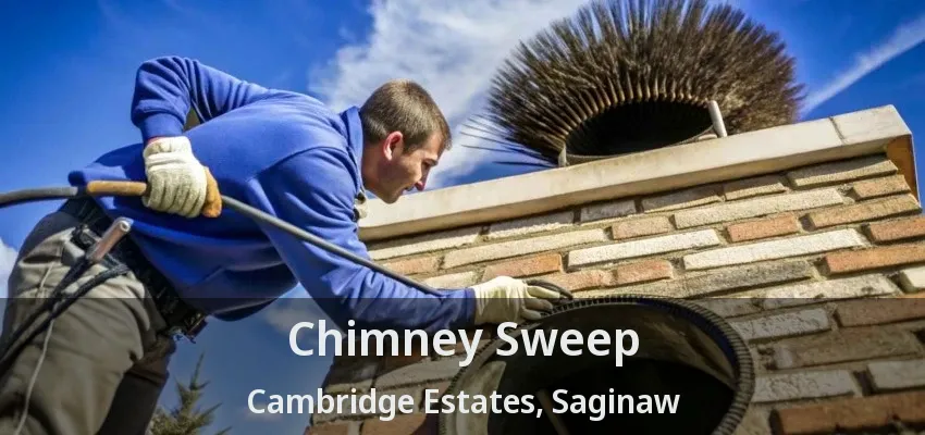 Chimney Sweep Cambridge Estates, Saginaw - TX Chimney Sweep Cambridge Estates, Saginaw - TX
