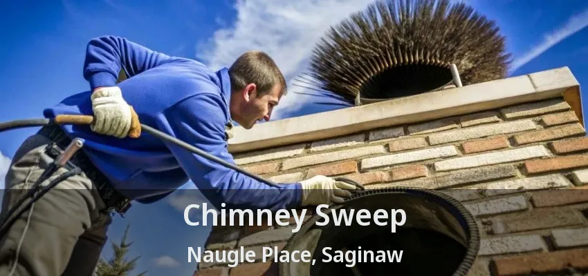 Chimney Sweep Naugle Place, Saginaw - TX Chimney Sweep Naugle Place, Saginaw - TX