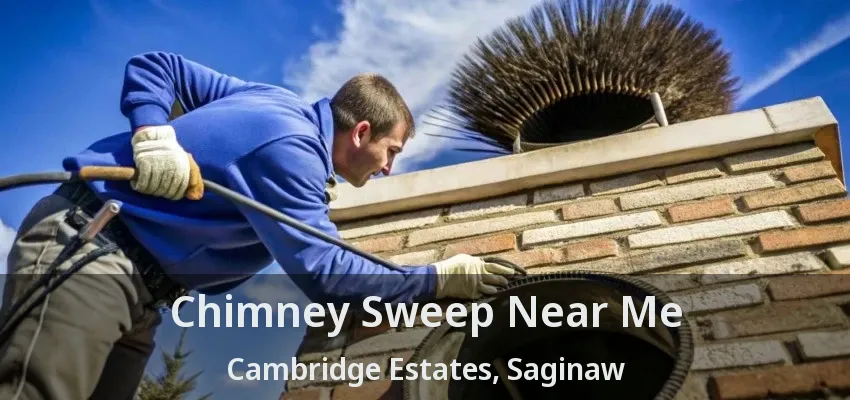 Chimney Sweep Near Me Cambridge Estates, Saginaw - TX