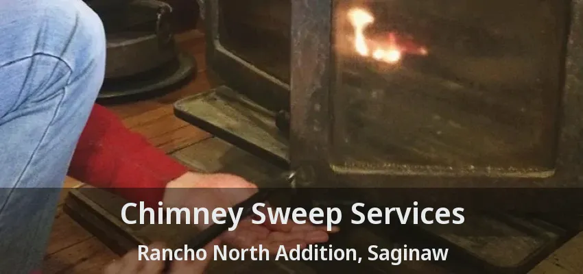 Chimney Sweep Services Rancho North Addition, Saginaw - TX Chimney Sweep Services Rancho North Addition, Saginaw - TX