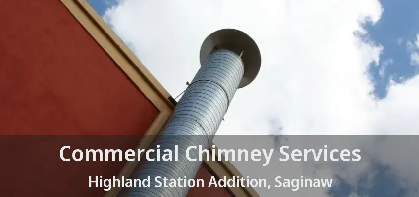Commercial Chimney Services Highland Station Addition, Saginaw - TX Commercial Chimney Services Highland Station Addition, Saginaw - TX