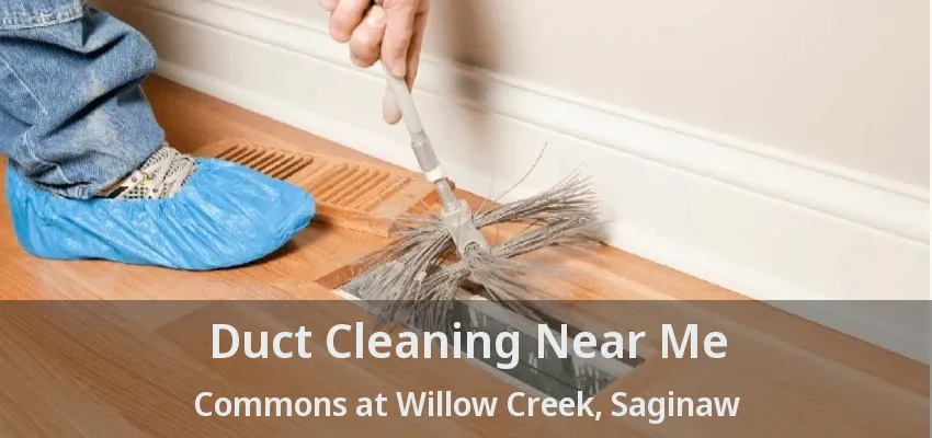 Duct Cleaning Near Me Commons at Willow Creek, Saginaw - TX Duct Cleaning Near Me Commons at Willow Creek, Saginaw - TX
