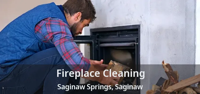 Fireplace Cleaning Saginaw Springs, Saginaw - TX Fireplace Cleaning Saginaw Springs, Saginaw - TX