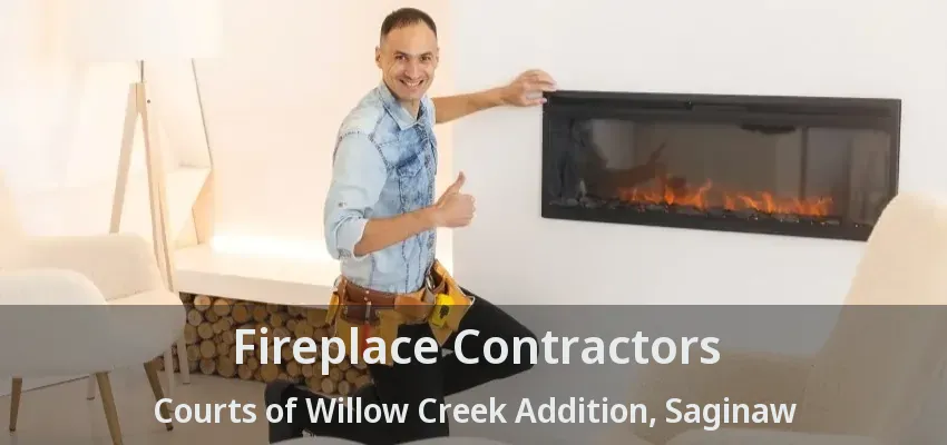 Fireplace Contractors Courts of Willow Creek Addition, Saginaw - TX Fireplace Contractors Courts of Willow Creek Addition, Saginaw - TX