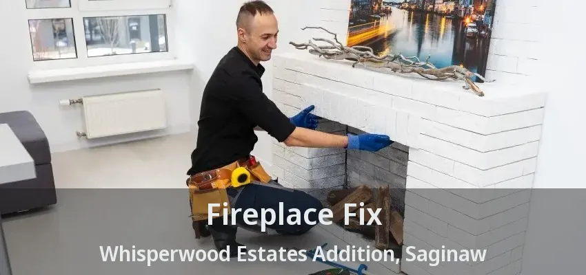 Fireplace Fix Whisperwood Estates Addition, Saginaw - TX Fireplace Fix Whisperwood Estates Addition, Saginaw - TX