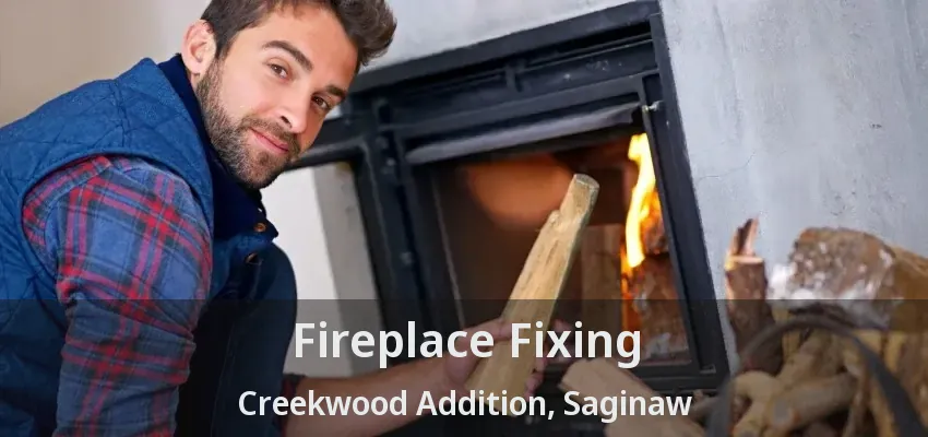 Fireplace Fixing Creekwood Addition, Saginaw - TX