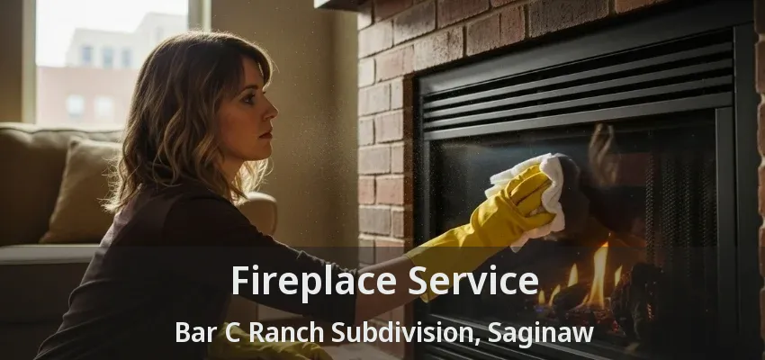 Fireplace Service Bar C Ranch Subdivision, Saginaw - TX