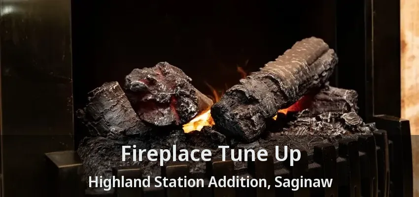 Fireplace Tune Up Highland Station Addition, Saginaw - TX