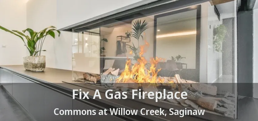 Fix A Gas Fireplace Commons at Willow Creek, Saginaw - TX