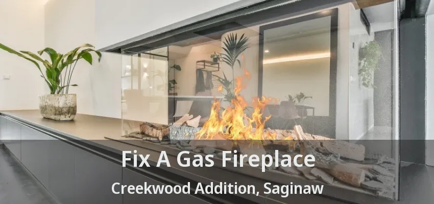 Fix A Gas Fireplace Creekwood Addition, Saginaw - TX Fix A Gas Fireplace Creekwood Addition, Saginaw - TX