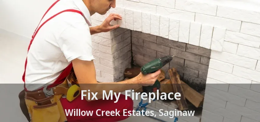 Fix My Fireplace Willow Creek Estates, Saginaw - TX