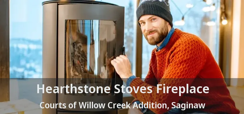 Hearthstone Stoves Fireplace Courts of Willow Creek Addition, Saginaw - TX