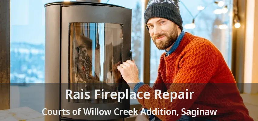 Rais Fireplace Repair Courts of Willow Creek Addition, Saginaw - TX