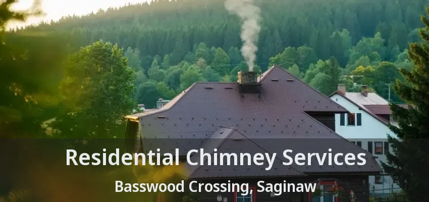 Residential Chimney Services Basswood Crossing, Saginaw - TX Residential Chimney Services Basswood Crossing, Saginaw - TX