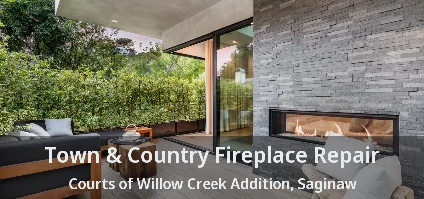 Town & Country Fireplace Repair Courts of Willow Creek Addition, Saginaw - TX