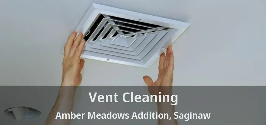 Vent Cleaning Amber Meadows Addition, Saginaw - TX Vent Cleaning Amber Meadows Addition, Saginaw - TX