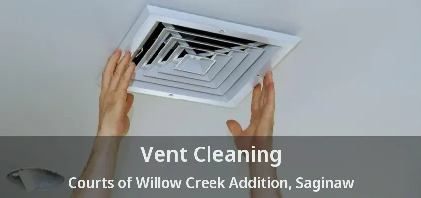 Vent Cleaning Courts of Willow Creek Addition, Saginaw - TX