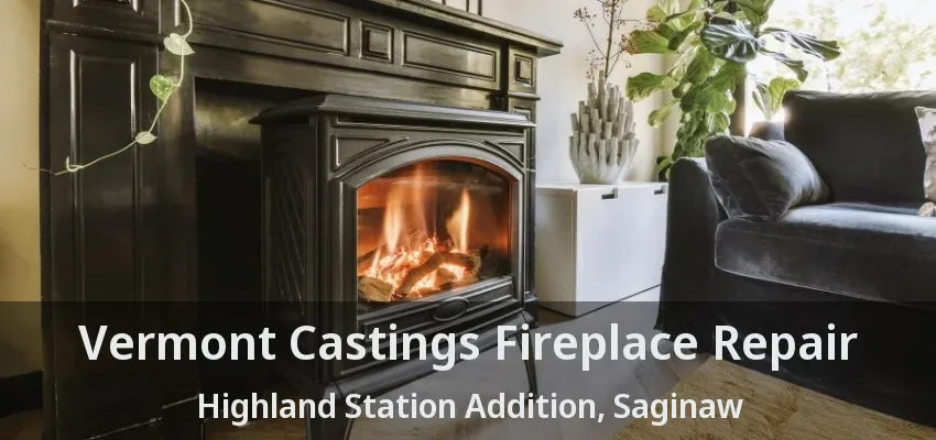 Vermont Castings Fireplace Repair Highland Station Addition, Saginaw - TX