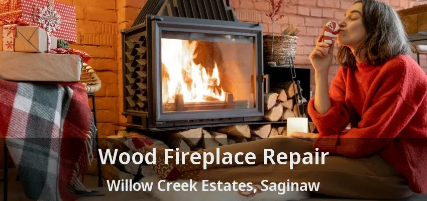 Wood Fireplace Repair Willow Creek Estates, Saginaw - TX